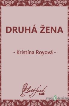 Druhá žena - Kristína Royová