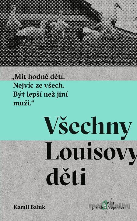 Všechny Louisovy děti - Kamil Bałuk Všechny Louisovy děti - Kamil Bałuk