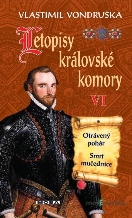 Letopisy královské komory VI - Vlastimil Vondruška Letopisy královské komory VI - Vlastimil Vondruška