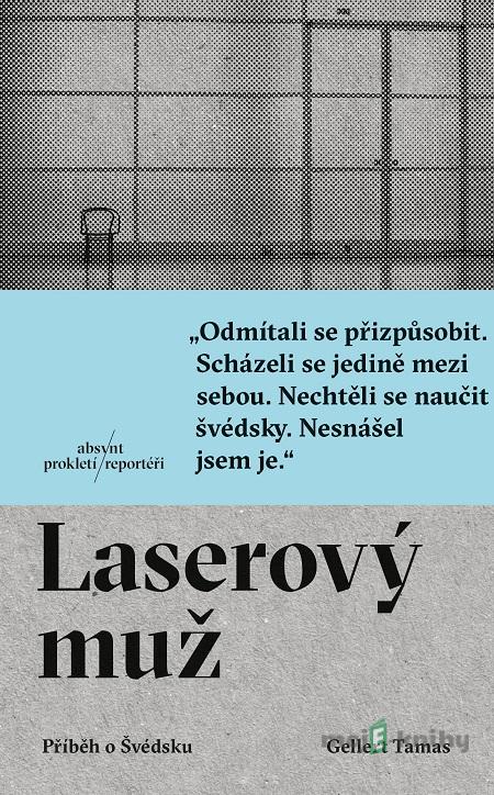 Laserový muž - Gellert Tamas Laserový muž - Gellert Tamas