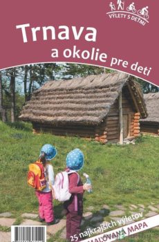 Trnava a okolie pre deti - Daniel Kollár, Viera Poláková