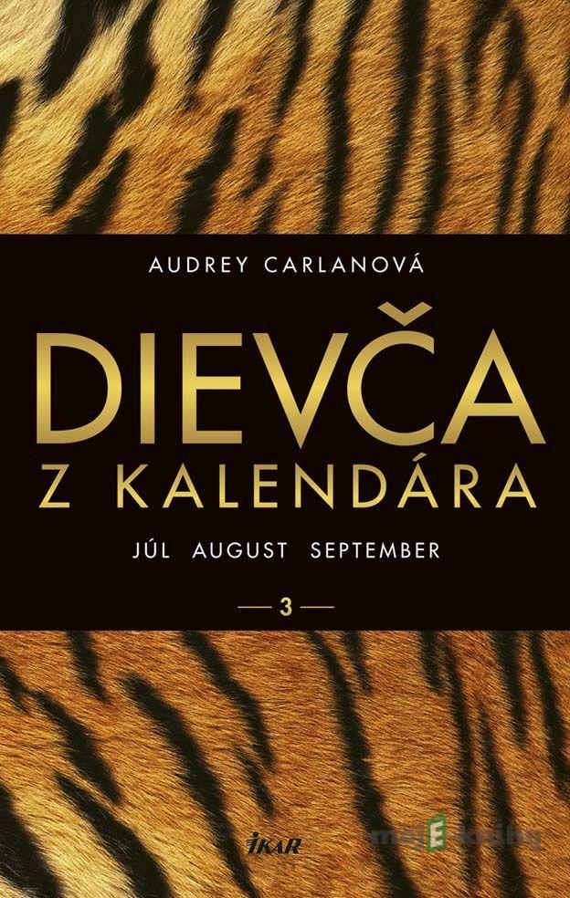 Dievča z kalendára 3 - júl, august, september - Audrey Carlan Dievča z kalendára 3 - júl, august, september - Audrey Carlan