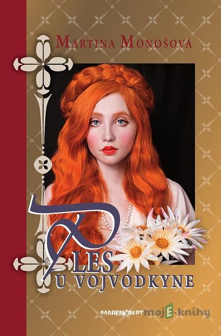 Ples u vojvodkyne - Martina Monošová Ples u vojvodkyne - Martina Monošová
