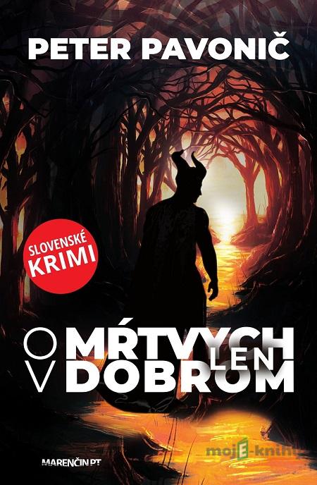 O mŕtvych len v dobrom - Peter Pavonič O mŕtvych len v dobrom - Peter Pavonič