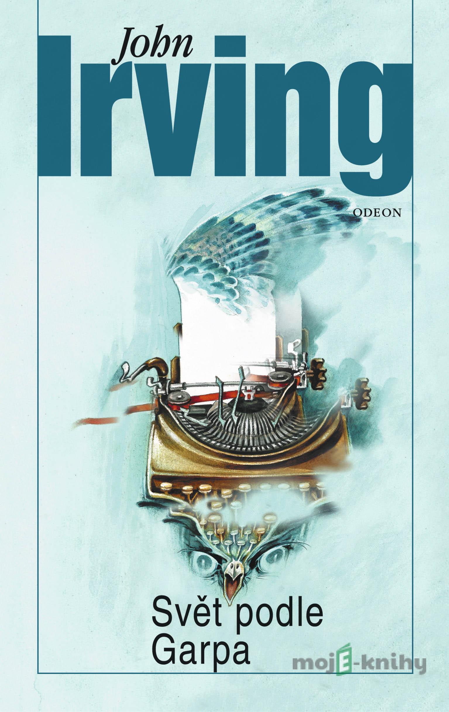 Svět podle Garpa - John Irving Svět podle Garpa - John Irving