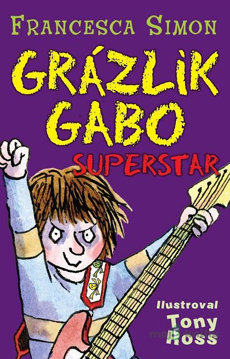 Grázlik Gabo - Superstar - Francesca Simon Grázlik Gabo - Superstar - Francesca Simon