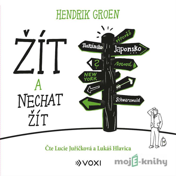 Žít a nechat žít - Hendrik Groen Žít a nechat žít - Hendrik Groen