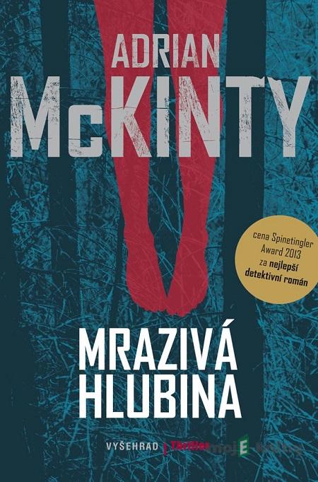 Mrazivá hlubina - Adrian McKinty Mrazivá hlubina - Adrian McKinty