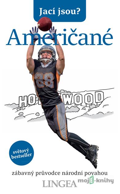 Jací jsou? - Američané - Stephanie Faul Jací jsou? - Američané - Stephanie Faul