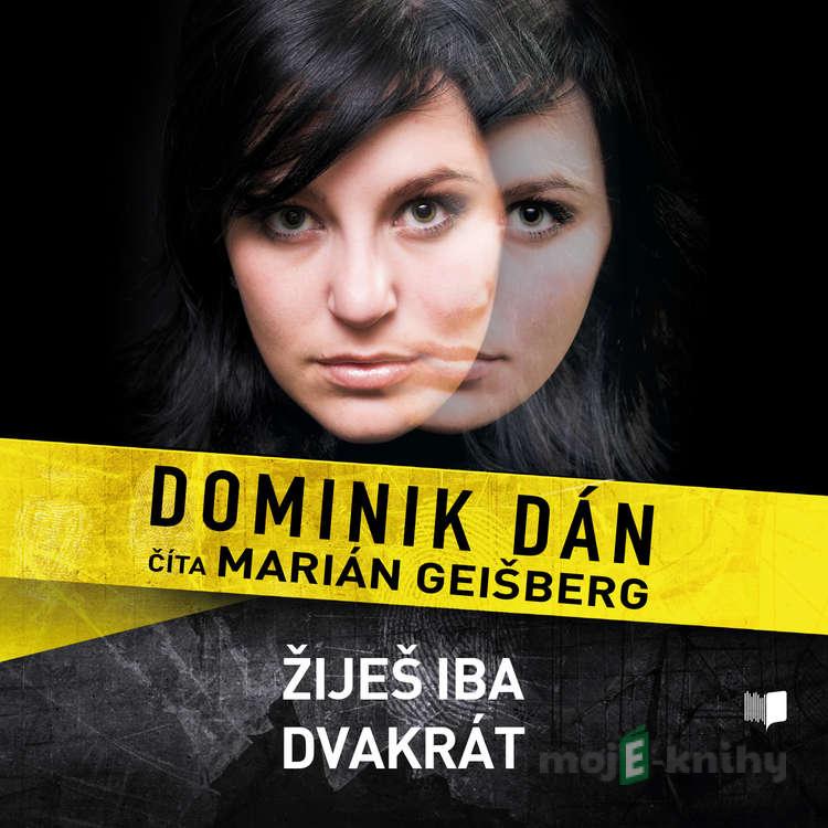 Žiješ iba dvakrát - Dominik Dán Žiješ iba dvakrát - Dominik Dán