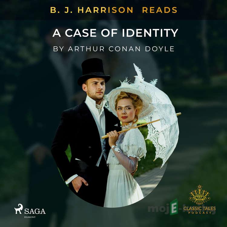 B. J. Harrison Reads A Case of Identity (EN) - Arthur Conan Doyle B. J. Harrison Reads A Case of Identity (EN) - Arthur Conan Doyle
