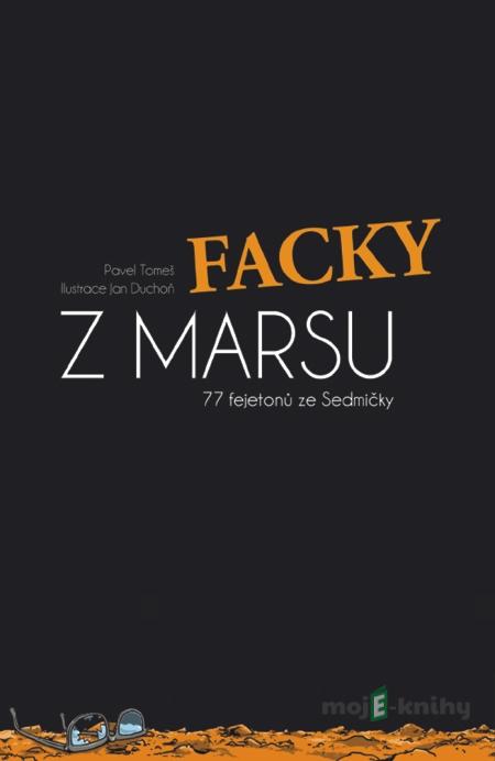 Facky z Marsu - Pavel Tomeš Facky z Marsu - Pavel Tomeš