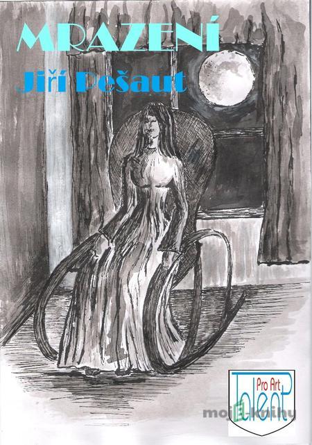 Mrazení - Jiří Pešaut Mrazení - Jiří Pešaut