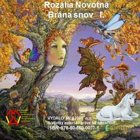 Brána snov I. diel - Rozália Novotná Brána snov I. diel - Rozália Novotná
