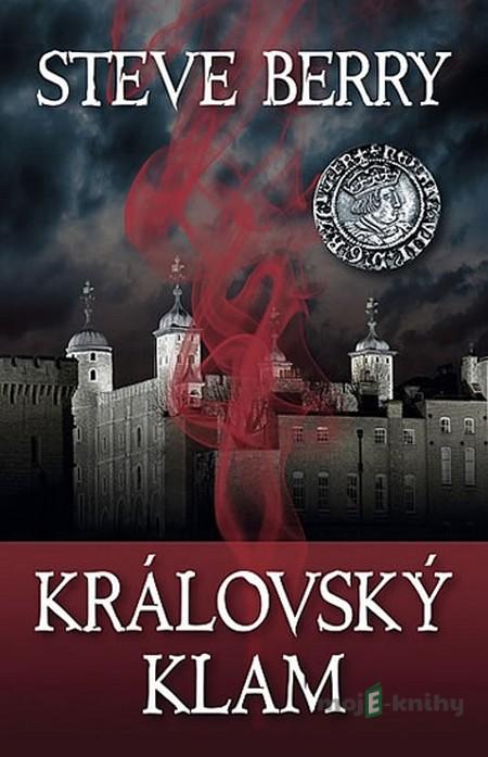 Královský klam - Steve Berry Královský klam - Steve Berry