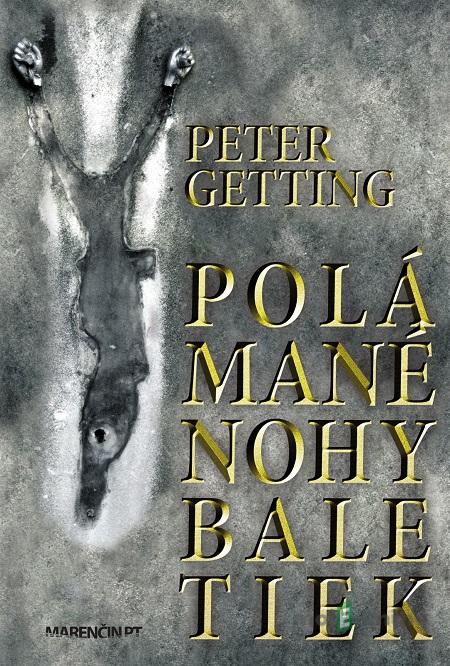 Polámané nohy baletiek - Peter Getting Polámané nohy baletiek - Peter Getting