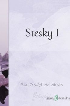 Stesky I - Pavol Országh-Hviezdoslav