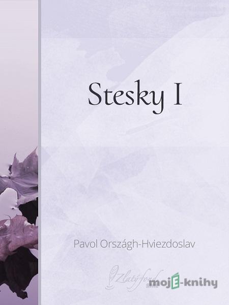 Stesky I - Pavol Országh-Hviezdoslav Stesky I - Pavol Országh-Hviezdoslav