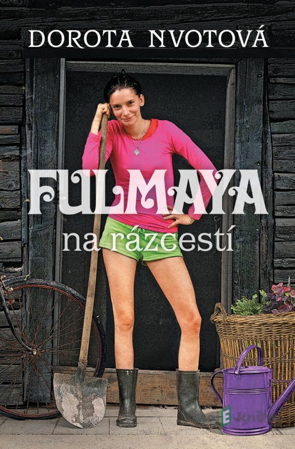 Fulmaya na rázcestí - Dorota Nvotová