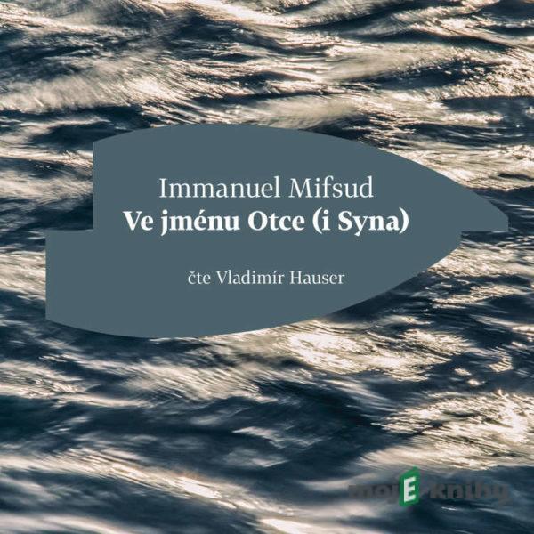 Ve jménu Otce (i Syna) - Immanuel Mifsud