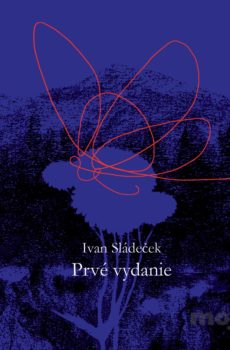 Prvé vydanie - Ivan Sládeček