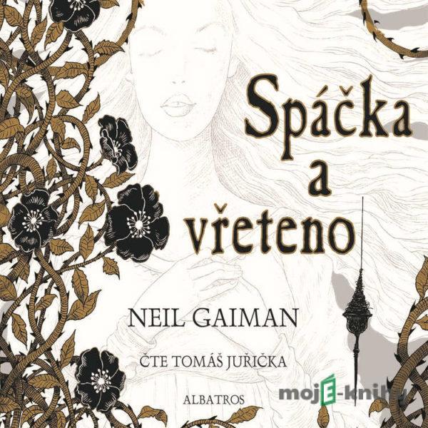 Spáčka a vřeteno - Neil Gaiman