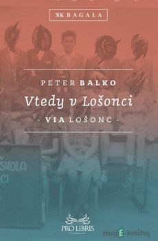 Vtedy v Lošonci - Peter Balko
