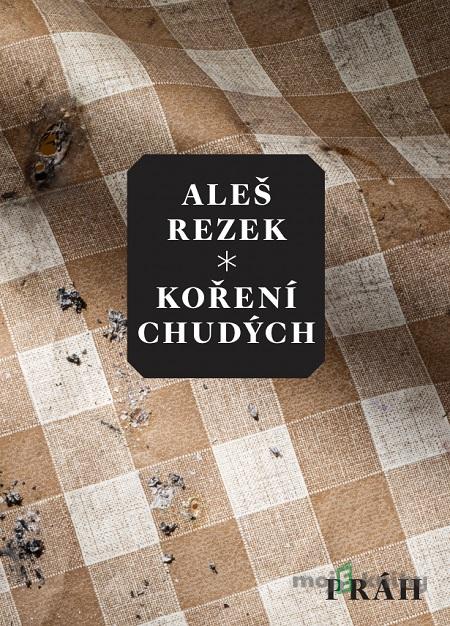 Koření chudých - Aleš Rezek Koření chudých - Aleš Rezek