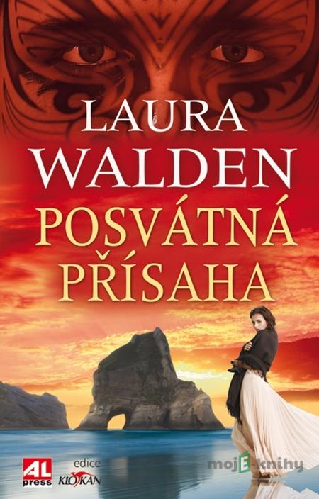Posvátná přísaha - Laura Walden Posvátná přísaha - Laura Walden