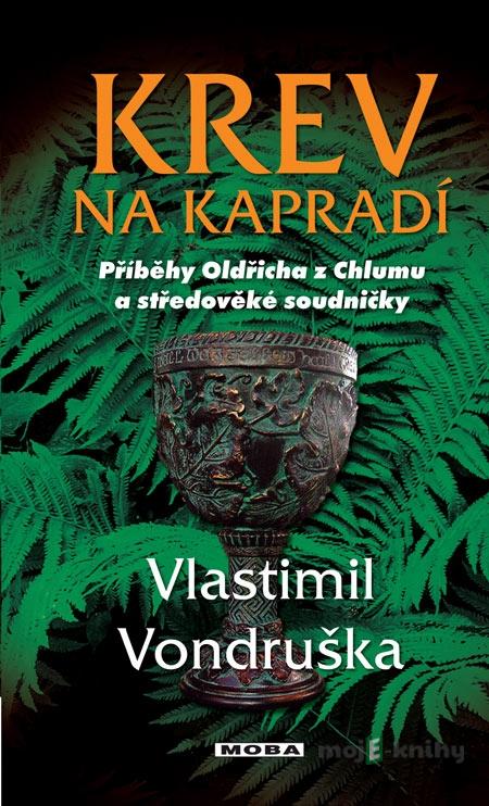 Krev na kapradí - Vlastimil Vondruška Krev na kapradí - Vlastimil Vondruška