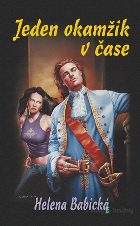 Jeden okamžik v čase - Helena Babická Jeden okamžik v čase - Helena Babická