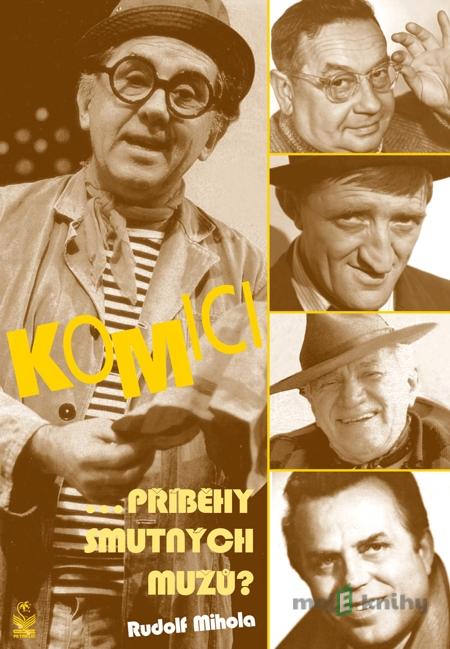 Komici - Rudolf Mihola Komici - Rudolf Mihola