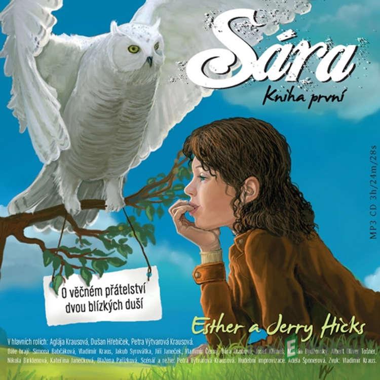Sára - Kniha první - Jerry Hicks,Esther Hicks Sára - Kniha první - Jerry Hicks,Esther Hicks