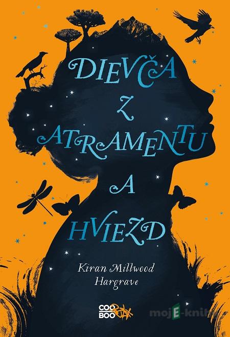 Dievča z atramentu a hviezd - Kiran Millwood Hargrave Dievča z atramentu a hviezd - Kiran Millwood Hargrave