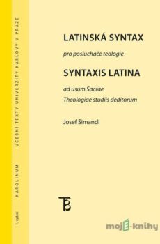 Latinská syntax pro posluchače teologie - Josef Šimandl