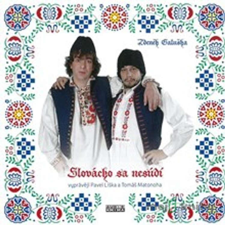 Slovácko sa nesúdí - Zdeněk Galuška Slovácko sa nesúdí - Zdeněk Galuška