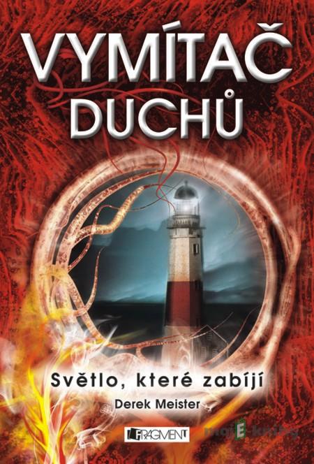 Vymítač duchů - Derek Meister Vymítač duchů - Derek Meister
