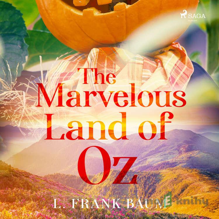 The Marvelous Land of Oz (EN) - L. Frank Baum The Marvelous Land of Oz (EN) - L. Frank Baum