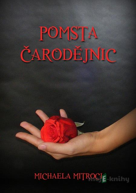 Pomsta čarodějnic - Michaela Mitroci Pomsta čarodějnic - Michaela Mitroci