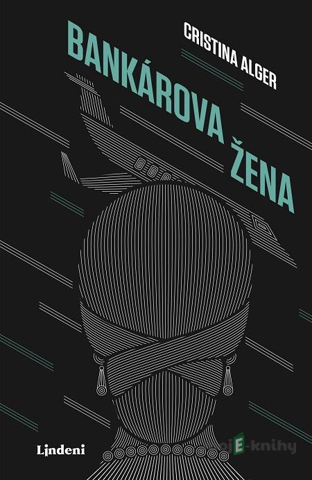 Bankárova žena - Cristina Alger Bankárova žena - Cristina Alger