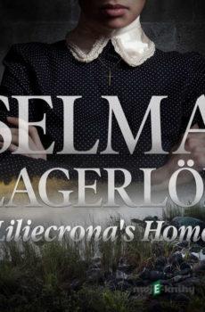 Liliecrona's Home (EN) - Selma Lagerlöf