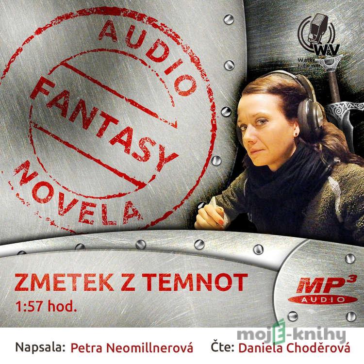 Zmetek z temnot - Petra Neomillnerová Zmetek z temnot - Petra Neomillnerová