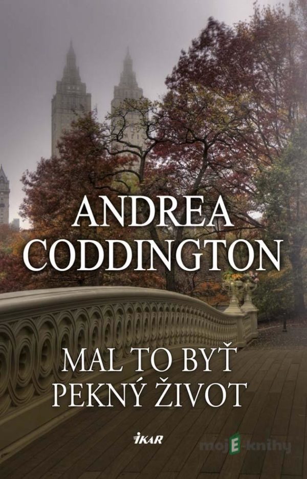 Mal to byť pekný život - Andrea Coddington