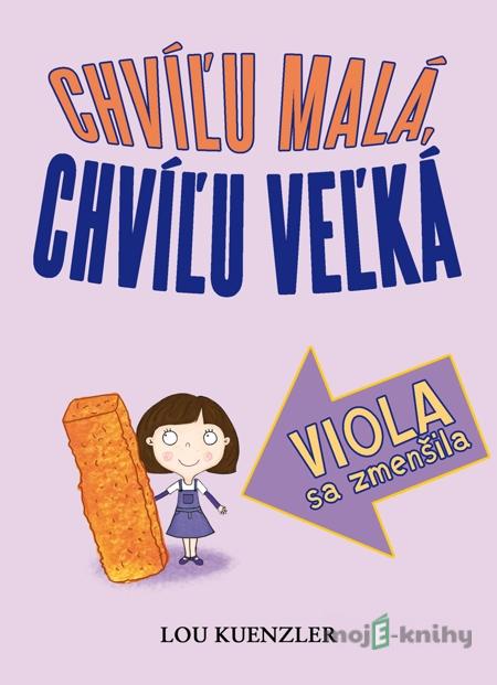 Viola sa zmenšila - Lou Kuenzler Viola sa zmenšila - Lou Kuenzler