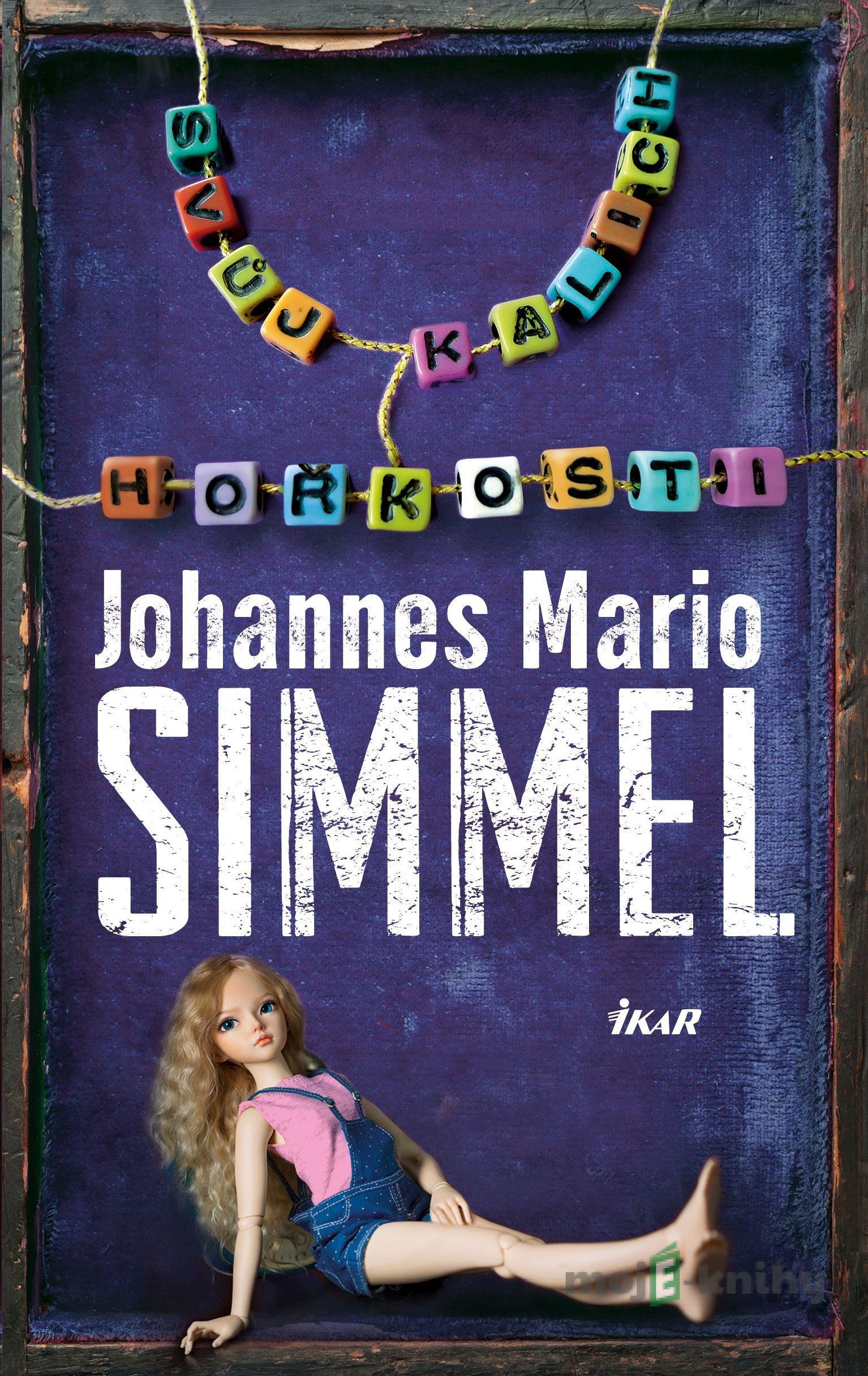 Svůj kalich hořkosti - Johannes Mario Simmel Svůj kalich hořkosti - Johannes Mario Simmel