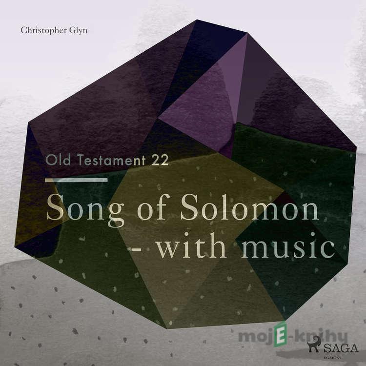 The Old Testament 22 - Song Of Solomon - with music (EN) - Christopher Glyn The Old Testament 22 - Song Of Solomon - with music (EN) - Christopher Glyn