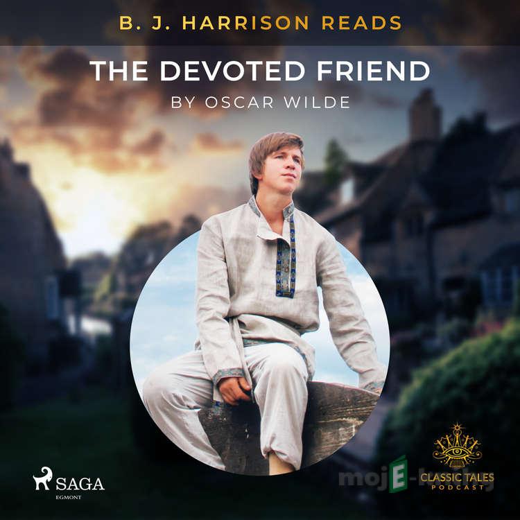 B. J. Harrison Reads The Devoted Friend (EN) - Oscar Wilde B. J. Harrison Reads The Devoted Friend (EN) - Oscar Wilde