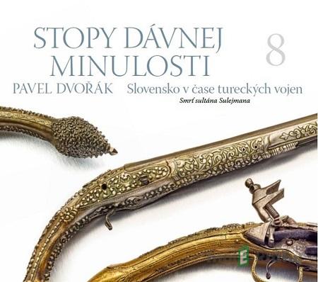 Stopy dávnej minulosti 8 - Pavel Dvořák Stopy dávnej minulosti 8 - Pavel Dvořák