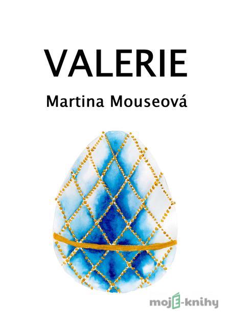 Valerie - Martina Mouseová Valerie - Martina Mouseová