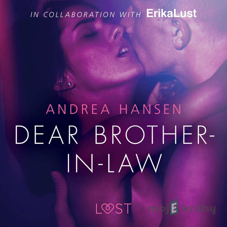 Dear Brother-in-law - erotic short story (EN) - Andrea Hansen Dear Brother-in-law - erotic short story (EN) - Andrea Hansen